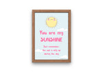 Load image into Gallery viewer, You are my Sunshine